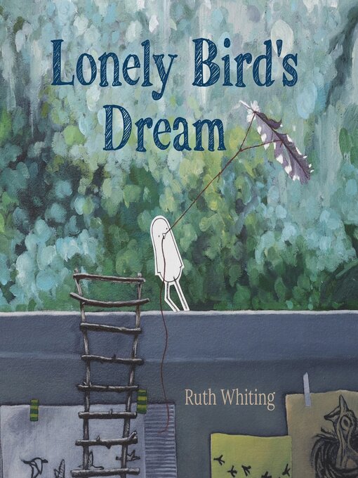 Title details for Lonely Bird's Dream by Ruth Whiting - Available